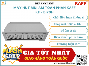 Máy hút mùi âm toàn phần Kaff KF - BI70H - Thương hiệu Đức